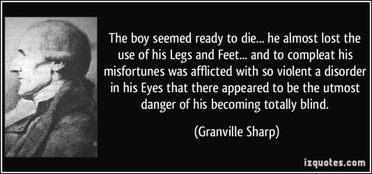 quote-the-boy-seemed-ready-to-die-he-almost-lost-the-use-of-his-legs-and-feet-and-to-compleat-his-granville-sharp-266227
