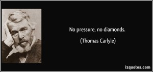 quote-no-pressure-no-diamonds-thomas-carlyle-31833